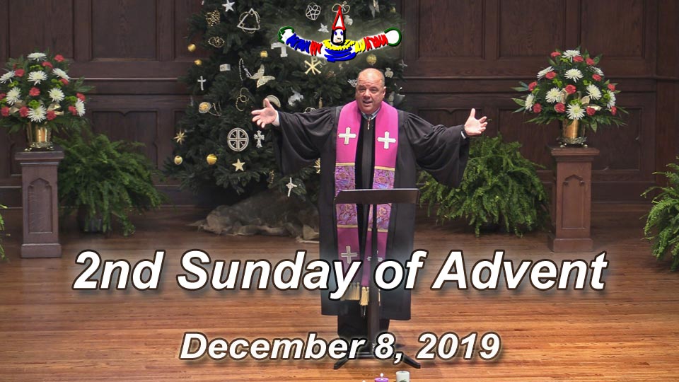 Asbury Memorial Church worship service for December 8, 2019, the 2nd Sunday of Advent